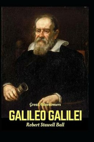 Cover of Great Astronomers Galileo Galilei (Annotated)