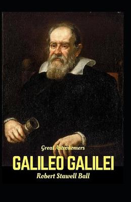 Book cover for Great Astronomers Galileo Galilei (Annotated)