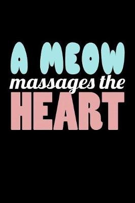 Book cover for A Meow Massages The Heart