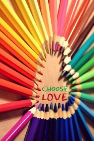 Cover of Choose Love - A Journal