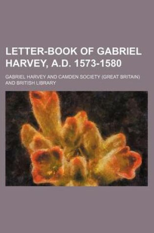 Cover of Letter-Book of Gabriel Harvey, A.D. 1573-1580