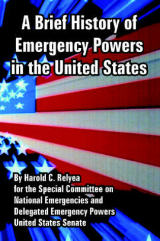 Cover of A Brief History of Emergency Powers in the United States