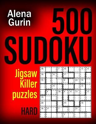 Book cover for 500 Sudoku Jigsaw Killer Puzzles Hard