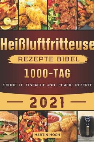 Cover of Heißluftfritteuse Rezepte Bibel 2021