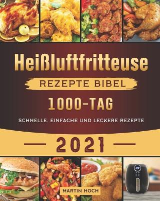 Book cover for Heißluftfritteuse Rezepte Bibel 2021
