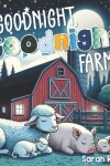 Book cover for Goodnight, Goodnight, Farm