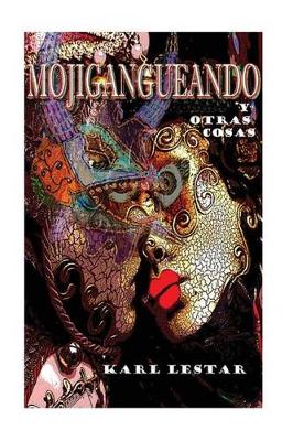 Book cover for Mojigangueando Y Otras Cosas