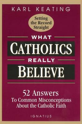 Book cover for What Catholics Really Believe