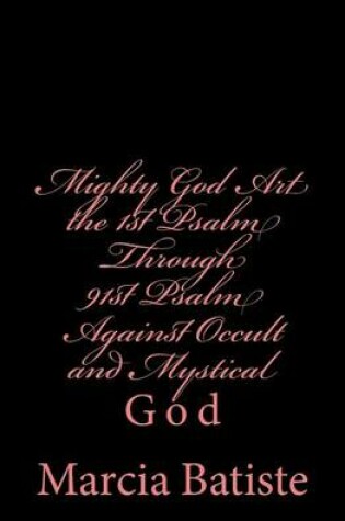 Cover of Mighty God Art the 1st Psalm Through 91st Psalm Against Occult and Mystical