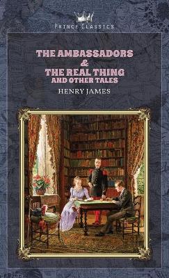 Book cover for The Ambassadors & The Real Thing and Other Tales