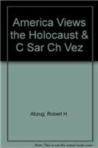 Cover of America Views the Holocaust & Cesar Chavez