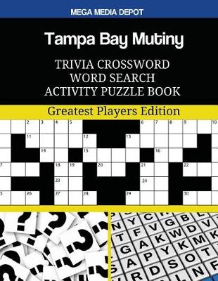 Book cover for Tampa Bay Mutiny Trivia Crossword Word Search Activity Puzzle Book