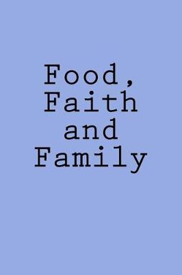 Book cover for Food, Faith and Family