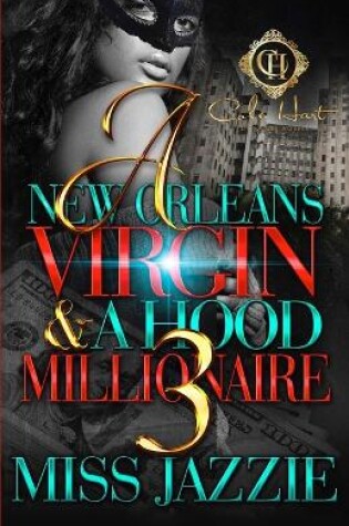 Cover of A New Orleans Virgin & A Hood Millionaire 3