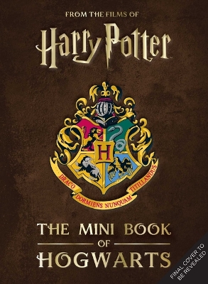 Book cover for Harry Potter: The Mini Book of Hogwarts