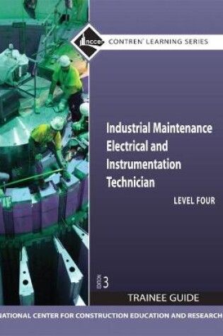 Cover of Industrial Maintenance Electrical & Instrumentation Level 4 Trainee Guide, Paperback