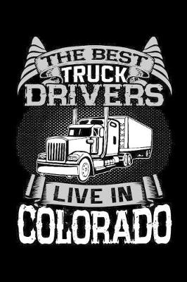 Book cover for The Best Truck Drivers Live In Colorado