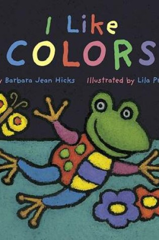 Cover of I Like Colors