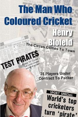 Book cover for The Man Who Coloured Cricket