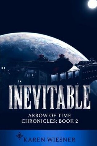 Cover of Inevitable, Arrow of Time Chronicles: Book 2