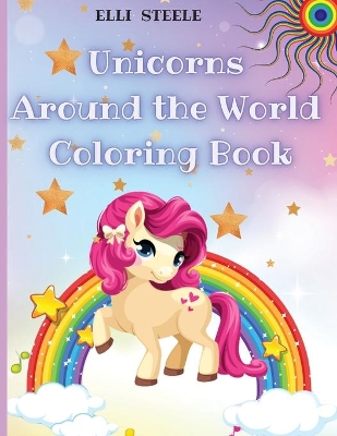 Book cover for Unicorns Around the World Coloring Book