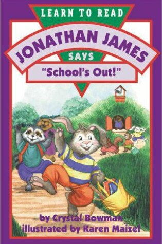 Cover of Jonathan James Says, "School's out!"