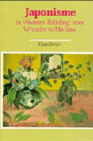 Cover of Japonisme in Western Painting from Whistler to Matisse