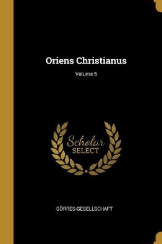 Cover of Oriens Christianus; Volume 5