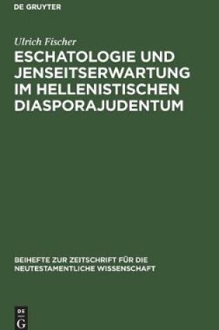 Cover of Eschatologie und Jenseitserwartung im hellenistischen Diasporajudentum