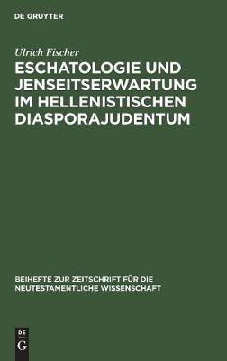 Book cover for Eschatologie und Jenseitserwartung im hellenistischen Diasporajudentum