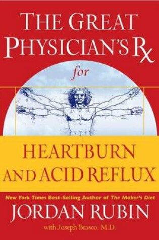 Cover of The Great Physician's RX for Heartburn and Acid Reflux