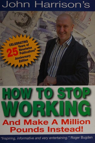 Cover of How to Stop Working and Make a Million Pounds Instead