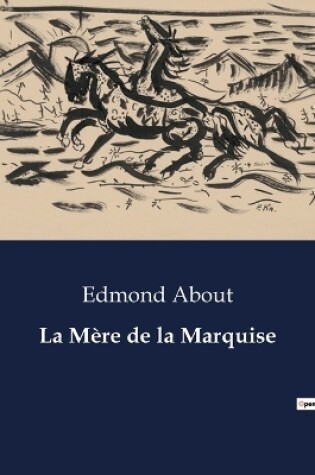Cover of La Mère de la Marquise