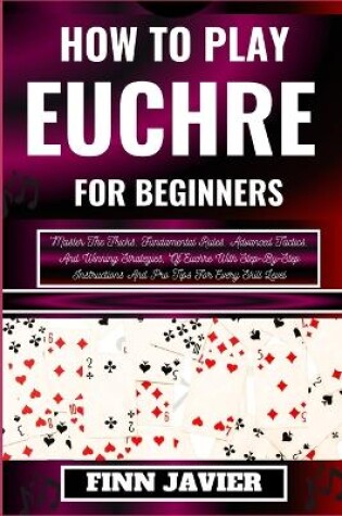 Cover of How to Play Euchre for Beginners