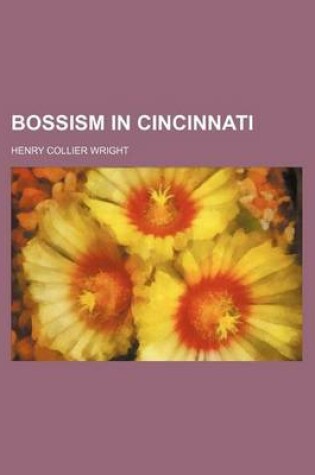 Cover of Bossism in Cincinnati