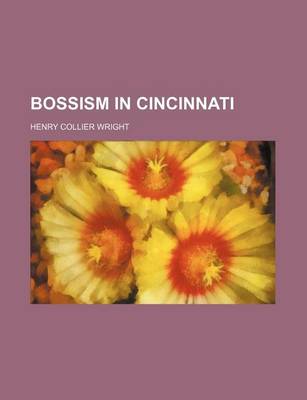 Book cover for Bossism in Cincinnati