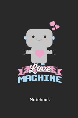 Book cover for Love Machine Notebook