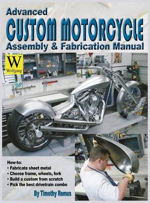 Book cover for Advanced Custom Motorcycle Assembly & Fabrication