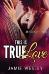 Book cover for This Is True Love