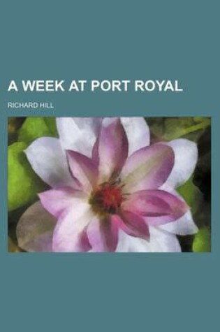 Cover of A Week at Port Royal