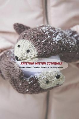 Book cover for Knitting Mitten Tutorials