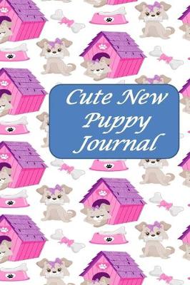 Book cover for Cute New Puppy Journal