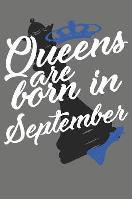 Book cover for Queens Are Born in September - Birthday Month Journals