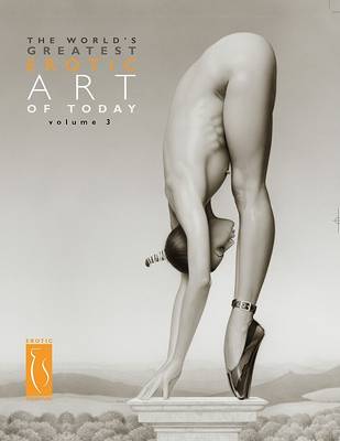 Book cover for The World's Greatest Erotic Art of Today Volume 3