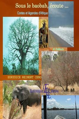 Book cover for Sous Le Baobab, Ecoute ... Contes Et Legendes D'Afrique Et D'Ailleurs Euryuniverse Editions