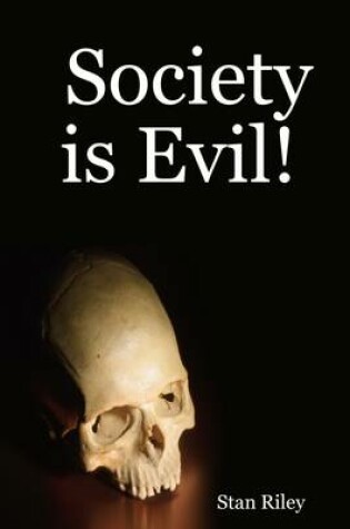 Cover of Society is Evil!