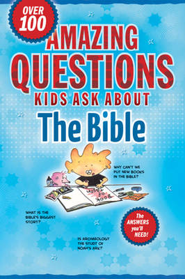 Book cover for Amazing Questions Kids Ask about the Bible