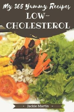 Cover of My 365 Yummy Low-Cholesterol Recipes