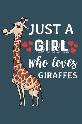 Book cover for Just a girl who loves giraffe