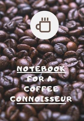 Book cover for Notebook for the Coffee Connoisseur